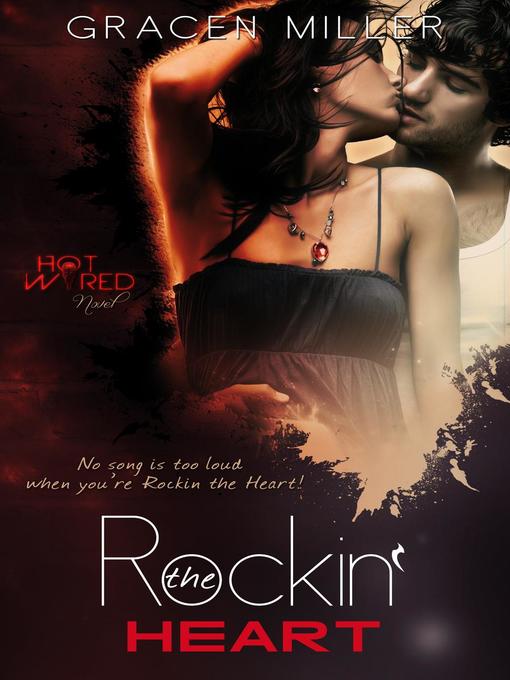 Title details for Rockin' the Heart by Gracen Miller - Available
